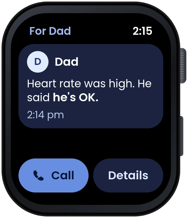 Leila's watch: Dad's heart rate was high, he said he's OK, with Call and Details